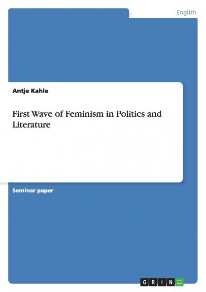 First Wave of Feminism in Politics and Literature