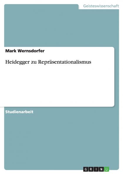 Heidegger zu Repr��sentationalismus