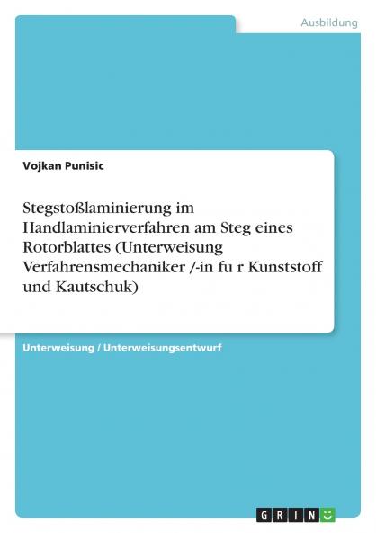 Stegsto��laminierung im Handlaminierverfahren am Steg eines Rotorblattes (Unterweisung Verfahrensmechaniker /-in fu��r Kunststoff und Kautschuk)