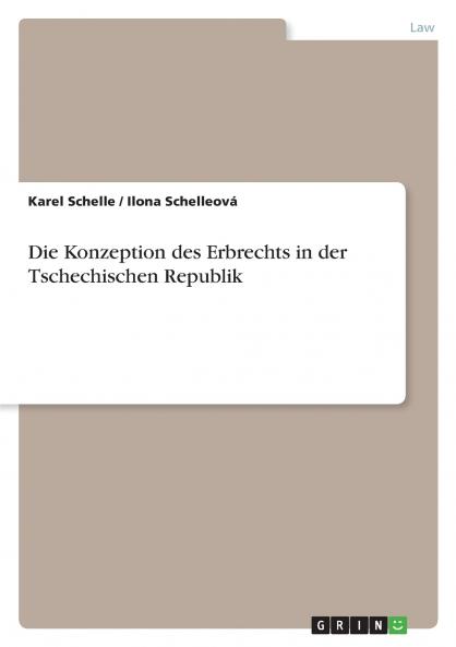 Die Konzeption des Erbrechts in der Tschechischen Republik