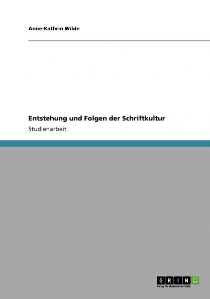 Entstehung und Folgen der Schriftkultur