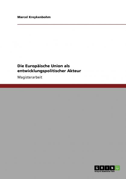Die Europ��ische Union als entwicklungspolitischer Akteur