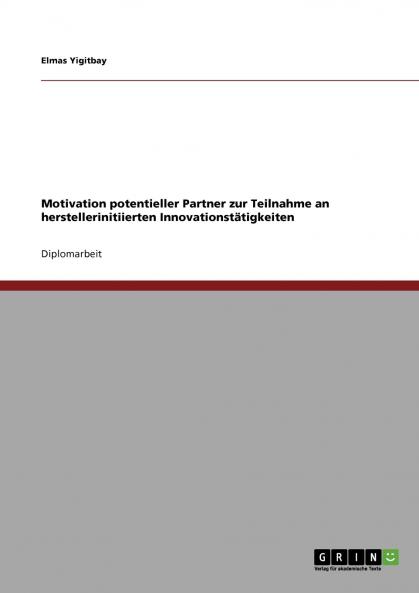 Motivation potentieller Partner zur Teilnahme an herstellerinitiierten Innovationstätigkeiten