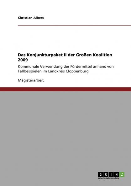 Das Konjunkturpaket II der Großen Koalition 2009