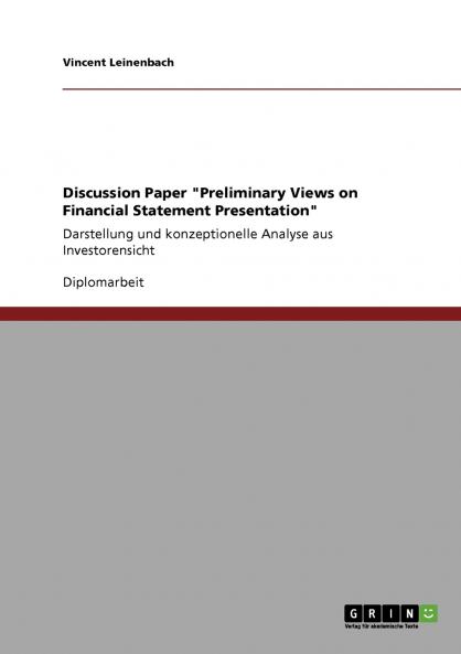 Discussion Paper Preliminary Views on Financial Statement Presentation