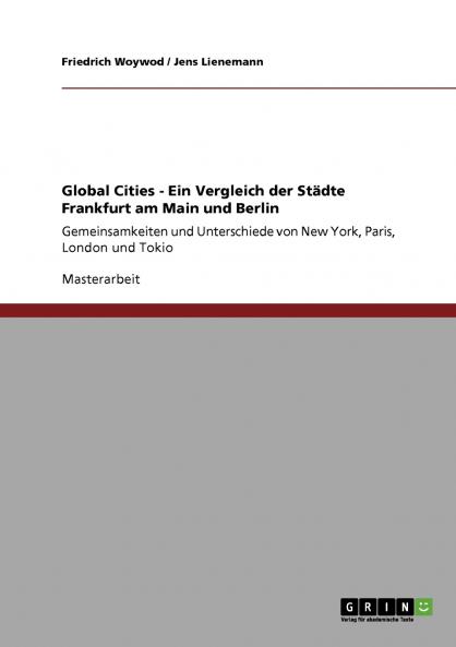 Global Cities -  Ein Vergleich der Städte Frankfurt am Main und Berlin