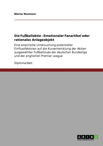 Die Fußballaktie - Emotionaler Fanartikel oder rationales Anlageobjekt