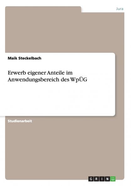 Erwerb eigener Anteile im Anwendungsbereich des WpÜG
