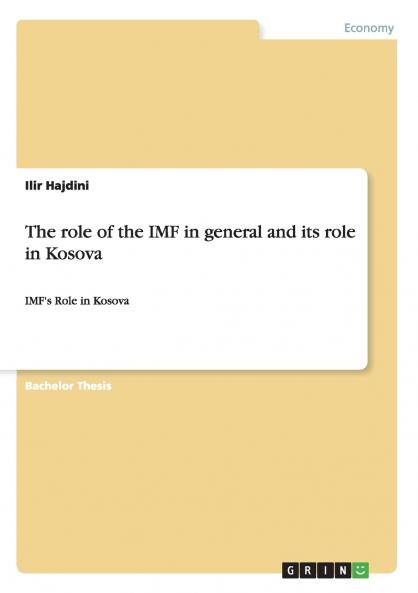 The role of the IMF in general and its role in Kosova