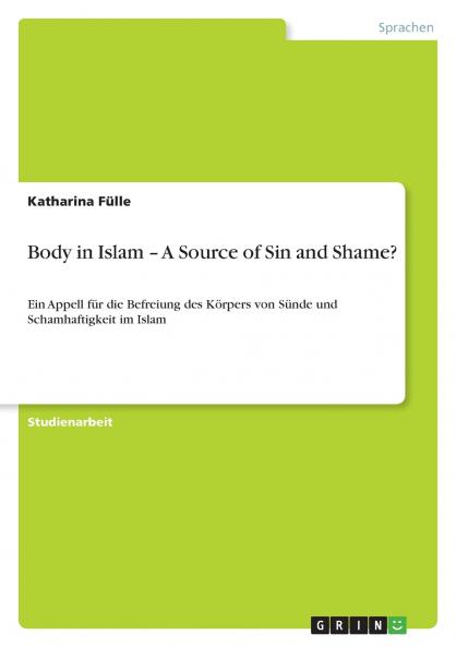 Body in Islam - A Source of Sin and Shame?