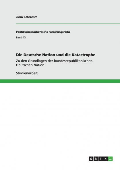 Die Deutsche Nation und die Katastrophe