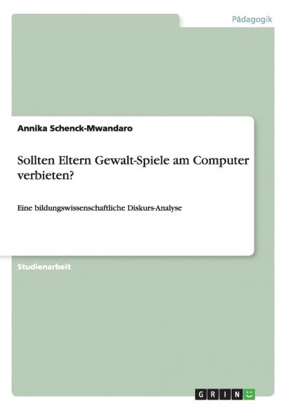 Sollten Eltern Gewalt-Spiele am Computer verbieten?