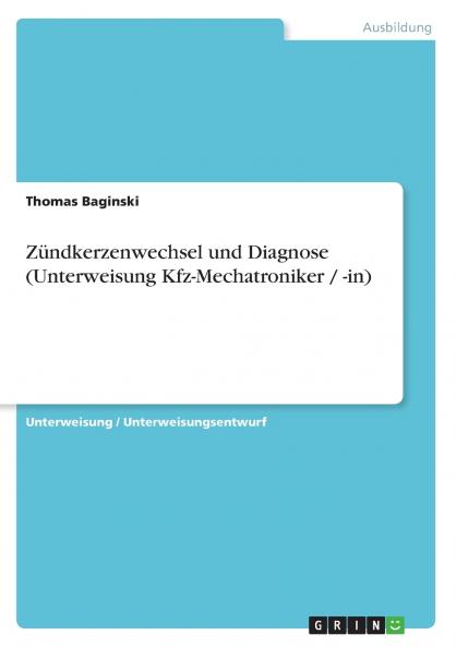 Zündkerzenwechsel und Diagnose (Unterweisung Kfz-Mechatroniker / -in)