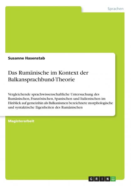 Das Rumänische im Kontext der Balkansprachbund-Theorie