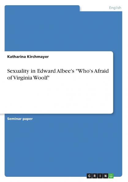 Sexuality in Edward Albee's Who's Afraid of Virginia Woolf