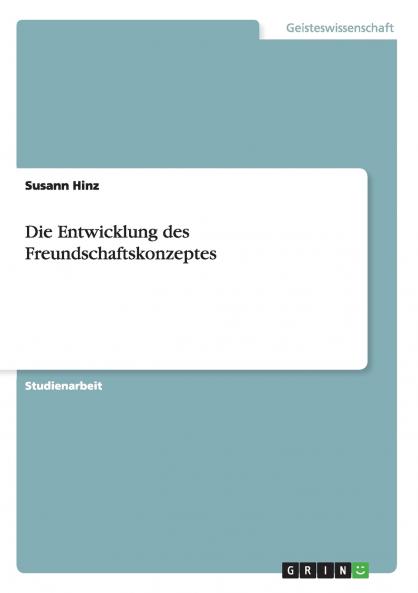 Die Entwicklung des Freundschaftskonzeptes