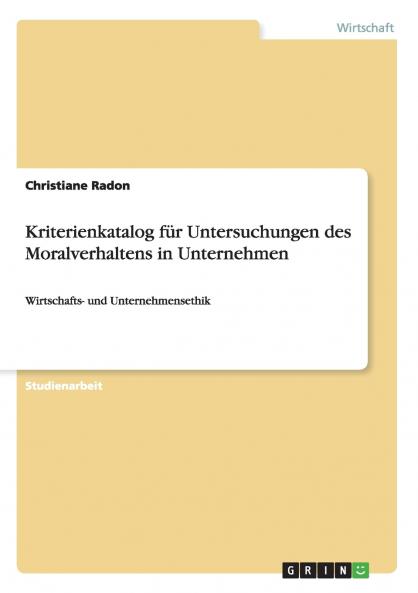 Kriterienkatalog für Untersuchungen des Moralverhaltens in Unternehmen
