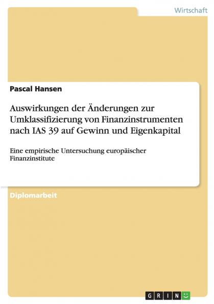 Auswirkungen der Änderungen zur Umklassifizierung von Finanzinstrumenten nach IAS 39 auf Gewinn und Eigenkapital