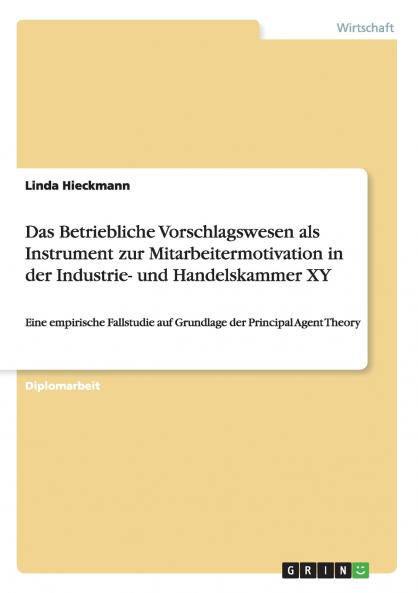 Das Betriebliche Vorschlagswesen als Instrument zur Mitarbeitermotivation in der Industrie- und Handelskammer XY