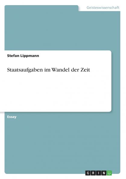 Staatsaufgaben im Wandel der Zeit