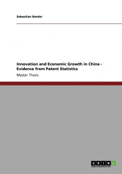 Innovation and Economic Growth in China - Evidence from Patent Statistics