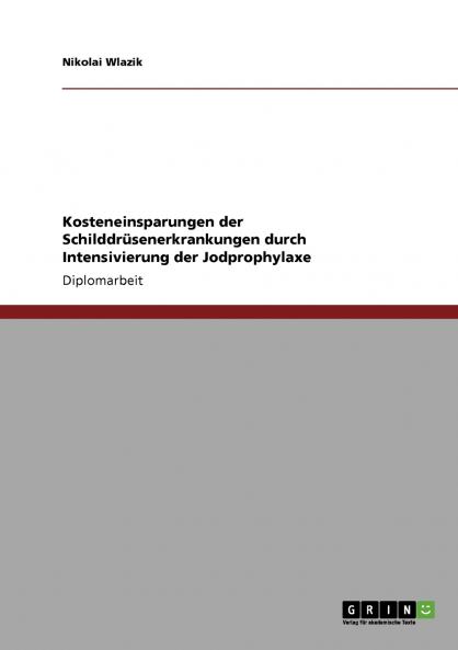 Kosteneinsparungen der Schilddrüsenerkrankungen durch Intensivierung der Jodprophylaxe