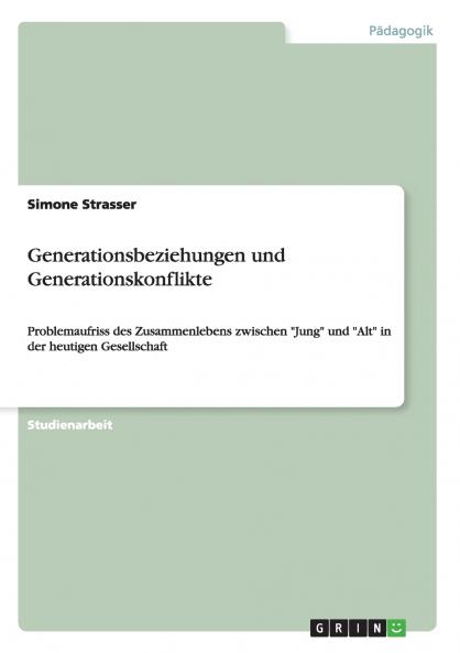 Generationsbeziehungen und Generationskonflikte