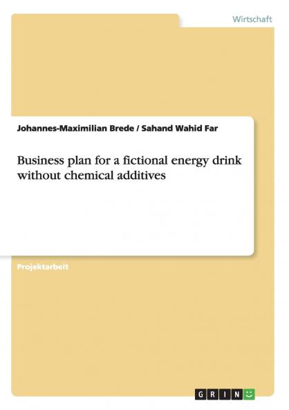 Business plan for a fictional energy drink without chemical additives