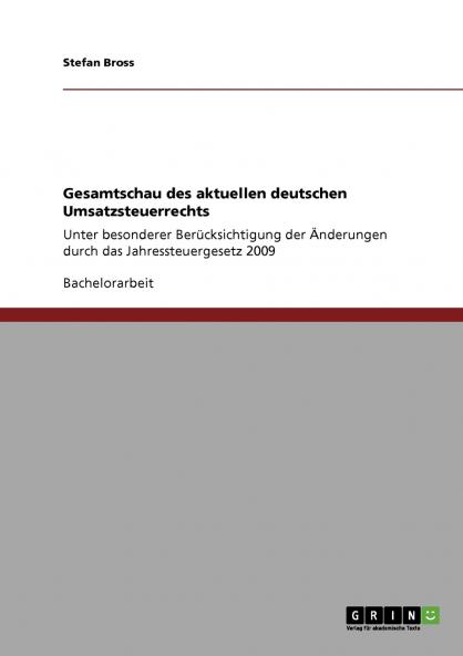 Gesamtschau des aktuellen deutschen Umsatzsteuerrechts