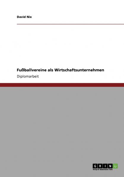 Fußballvereine als Wirtschaftsunternehmen