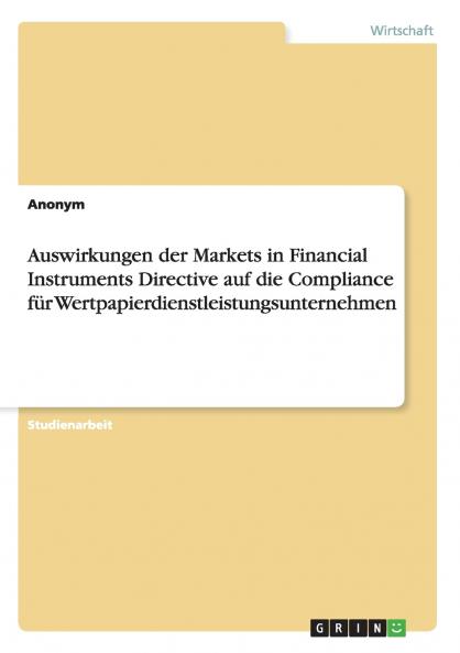 Auswirkungen der Markets in Financial Instruments Directive auf die Compliance für Wertpapierdienstleistungsunternehmen