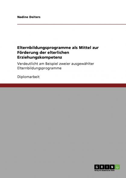 Elternbildungsprogramme als Mittel zur Förderung der elterlichen Erziehungskompetenz