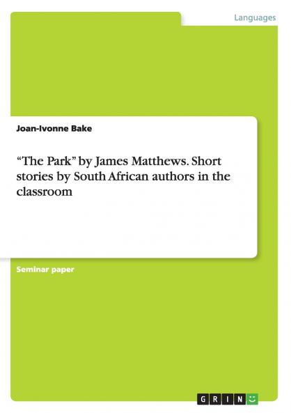 The Park by James Matthews. Short stories by South African authors in the classroom