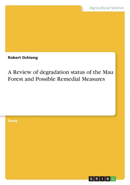 A Review of degradation status of the Mau Forest and Possible Remedial Measures