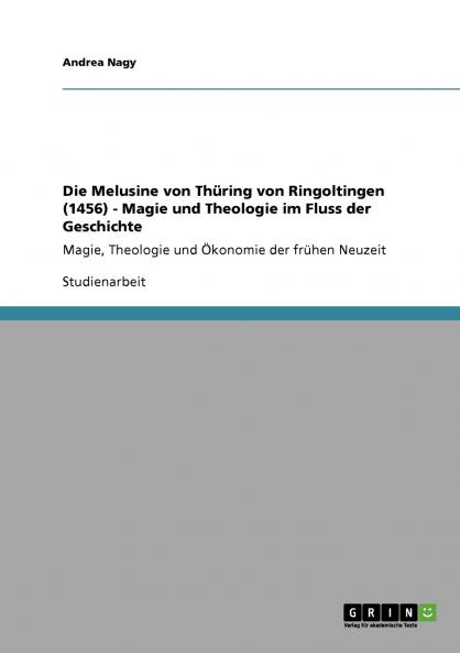Die Melusine von Thüring von Ringoltingen (1456) - Magie und Theologie im Fluss der Geschichte