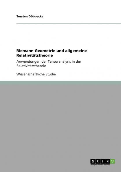 Riemann-Geometrie und allgemeine Relativitätstheorie
