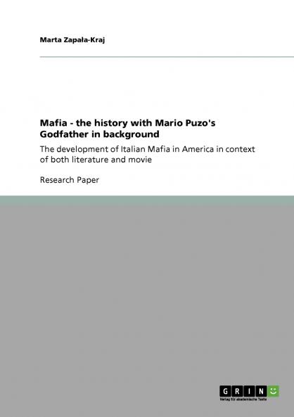 Mafia - the history with Mario Puzo's Godfather in background