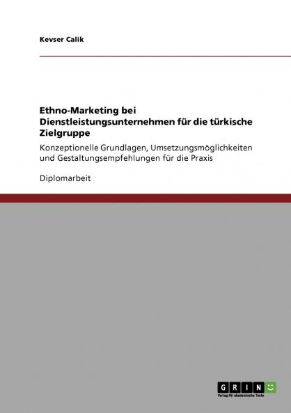 Ethno-Marketing bei Dienstleistungsunternehmen f��r die t��rkische Zielgruppe
