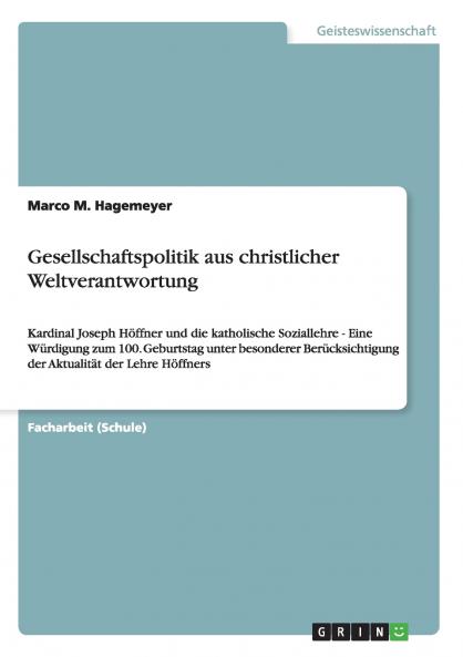 Gesellschaftspolitik aus christlicher Weltverantwortung