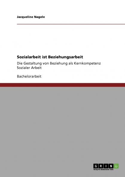 Sozialarbeit ist Beziehungsarbeit