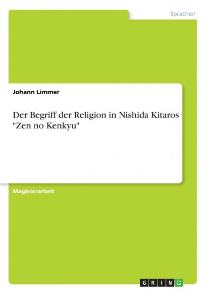 Der Begriff der Religion in Nishida Kitaros Zen no Kenkyu