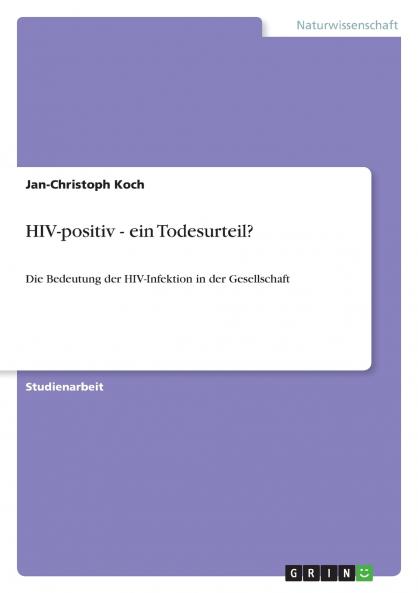 HIV-positiv - ein Todesurteil?