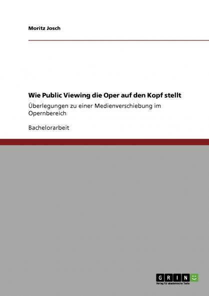 Wie Public Viewing die Oper auf den Kopf stellt