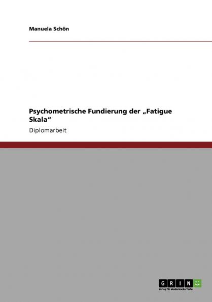 Psychometrische Fundierung der „Fatigue Skala
