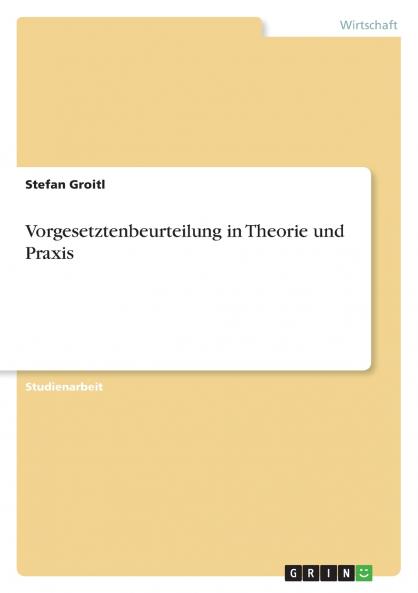 Vorgesetztenbeurteilung in Theorie und Praxis