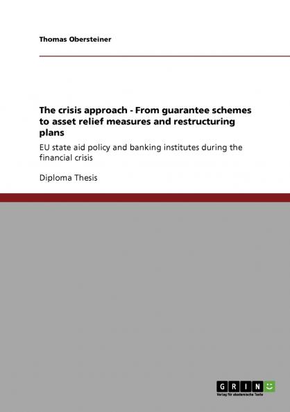 The crisis approach - From guarantee schemes to asset relief measures and restructuring plans