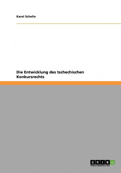 Die Entwicklung des tschechischen Konkursrechts
