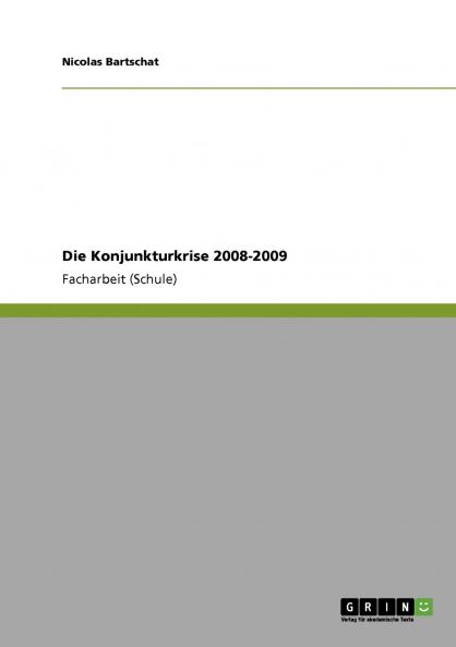 Die Konjunkturkrise 2008-2009