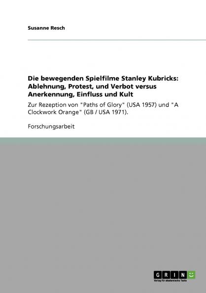 Die bewegenden Spielfilme Stanley Kubricks