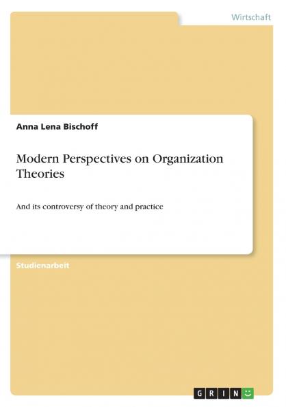 Modern Perspectives on Organization Theories